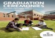 GRADUATION CEREMONIES - Deakin · graduates, a representative of the graduating students will deliver a brief response. The Vice-Chancellor will deliver the closing address. Following