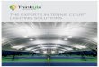 THE EXPERTS IN TENNIS COURT LIGHTING SOLUTIONS · Why change the entire fixture when you can just change the lamp? Bright lighting is important on tennis courts, however glare can