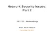 Network Security Issues, Part 2inst.eecs.berkeley.edu/~ee122/fa11/notes/22-NetSec2.pdfNetwork Security Issues, Part 2 EE 122 - Networking Prof. Vern Paxson November 16, 2011 Game Plan