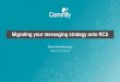 Migrating your messaging strategy onto RCS - GSMA · Migrating your messaging strategy onto RCS. Introduction to Commify 2 Our brands We’re number 1 in Europe’s largest countries: