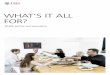 WHAT’S IT ALL FOR? - UBS€¦ · you and your family. Nick Tucker Head of UK Domestic, UBS . 4. 5 Contents • Foreword – what’s it all for? Nick Tucker, UBS Head of UK Domestic,
