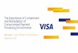 The Importance of Containment and Remediation of ... · 8 The Importance of Containment and Remediation of Compromised Payment Processing Environments | 09/02/15 Visa Public Cyber