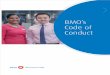 BMO's Code of Conduct€¦ · BMO’s Code of Conduct (Code) outlines clearly the non-negotiable expectations of behaviour for everyone who works for, and with, BMO . The Code sets