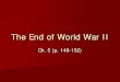 The End of World War II - WordPress.com · 1/4/2017  · The Holocaust Discovered Canadian troops helped liberate Bergen-Belsen concentration camp (N. Germany) – Found 60,000 starving
