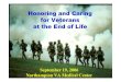 Honoring and Caring for Veterans at the End of Life · Honoring and Caring for Veterans at the End of Life September 19, 2006 Northampton VA Medical Center. 2 Developed by MHVP Steering