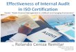 Effectiveness of Internal Audit in ISO Certification - PAGBA · 2019-08-28 · Effectiveness of Internal Audit in ISO Certification by Rolando Ceniza Remitar Theme: Public Financial