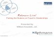 Rehmann Live! Putting the Brakes on Fraud in …...Identification Due Diligence - High Risk •Corporate lease/large retail purchase –Conduct extensive due diligence •Validate
