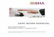 SAFE WORK MANUAL - QHA Online · 2017-08-21 · SAFE WORK MANUAL UPDATED BY QHA 2015 3 INTRODUCTION The QHA Safe Work Manual was developed in response to changes to Queensland legislation