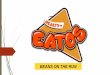 BEANS ON THE RUN · • Doritos sold nachos worth 1.48 billion dollars in 2017 globally (by statista.com) • Cornitos sold nachos worth 45+crores in 2017 in India (by indianretailer.com)
