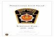 PENNSYLVANIA STATE POLICE › About-PSP › Documents › Strategic Plan...The Pennsylvania State Police (PSP) was created by an Act of the legislature, signed into law by Governor