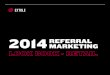 2014 RefeRRal MaRketing - Extolewell-designed referral programs for retailers. Referral marketing is a new and scalable channel for customer acquisition. Retailers need to adopt and