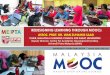 REDESIGNING LEARNING THROUGH MOOCs …...REDESIGNING LEARNING THROUGH MOOCs CHAIR, MALAYSIA E-LEARNING COUNCIL FOR PUBLIC UNIVERSITIES Deputy Director, Centre For Academic Development