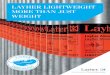 LAYHER LIGHTWEIGHT MORE THAN JUST WEIGHT...Layher Lightweight philosophy comes into play. By using higher-strength steel grades, new production pro-cesses and design improvements,