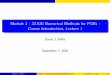 Module 1 : 22.520 Numerical Methods for PDEs : Course Introduction ...faculty.uml.edu › dwillis › MECH5200 › PDFs › 2016_22520_MODULE_… · Table of contents 1 Announcements