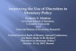 Improving the Use of Discretion in Monetary Policy › - › media › Images › ... · Improving the Use of Discretion in Monetary Policy . Frederic S. Mishkin . Graduate School