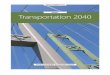 Draft Transportation 2040 - AMPO · DRAFT Transportation 2040 – 1/22/1010 4 Mandates and Requirements Transportation 2040 is the functional transportation plan that implements VISION