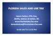 FLORIDA SALES AND USE TAX · 2019-02-28 · FLORIDA SALES AND USE TAX AUDIT Types of Audits • Letter audit‐usually about a specific transaction or issue (e.g. purchase of a boat