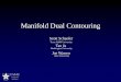 Manifold Dual Contouring - ecology labfaculty.cs.tamu.edu/schaefer/research/slides/manifoldDC.pdf · Manifold Dual Contouring Rice University Tao Ju Joe Warren Washington University