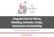 Integrated Tools for Mining, Modelling, Estimation, … › wp-content › uploads › 2019 › 07 › ...Modelling, Estimation, Design, Optimisation and Scheduling by Kayleigh Cooper,