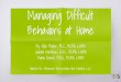 Managing Difficult Behaviors at Home · 5 6 Instructions: To participate in this 6-day Behavior Management Challenge: • Attend “Managing Difficult Behaviors at Home” workshop
