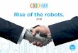 Rise of the robots.docs.healthandsafetyhub.co.uk/Thames_Water/Presentations/... · 2018-04-24 · Rise of the robots. How robotic technology can help improve our health, safety and
