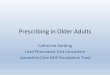 Prescribing in Older Adults - NW School of Psychiatry · prescribing in older adults Understand age-related changes in pharmacokinetics and pharmacodynamics With respect to psychiatry,