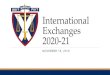 International Exchanges 2020-21 - Queen's University · 2019-11-21 · International Exchanges • Queen's Law students can study for a term at another university with which the Faculty