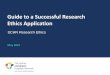 The Guide to a Successful Research Ethics …...The upcoming slides will provide guidance on how to write a successful research ethics application. The National Statement on Ethical