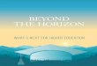 BEYOND THE HORIZON - Jeff Selingo · 2018-03-02 · 4 beyond the horizon WHAT’S NET FOR HIGHER EDUCATION INTRODUCTION I f history does indeed repeat itself, then the decades before