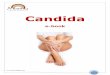 Candida - Manna Health · 2013-05-03 · Free - Manna Candida e-book 3 The Only Book You Need This book lays out the essential fundamentals of a Candida diet: a low-glycemic and healthy