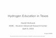 Hydrogen Education in Texas - Energy.gov€¦ · Hydrogen Education in Texas David Hitchcock HARC - Houston Advanced Research Center. April 9, 2010. 1 Project ED009 This presentation