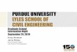 PURDUE UNIVERSITY LYLES SCHOOL OF CIVIL ENGINEERINGxe/Forms For... · Purdue’s College of Engineering graduate program ranks 6th in the country. Eight of the schools are ranked