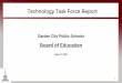 Technology Task Force Report · 2019-07-16 · Technology Infrastructure/ Non-Instructional Issues: • The Technology Task Force met during 2015-2016 school year. IT investigated