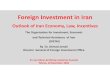 Foreign Investment in Iran - IICIC › imis2016 › PDF › Day1 › Ahmad Jamali.pdf · 2016-12-14 · Organization for Investment, Economic & Technical Assistance of Iran O.I.E.T.A.I