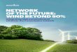 Network of the Future: Wind Beyond 50% - Integrating high ... · wind into the transmission network NETWORK OF THE FUTURE: WIND BEYOND 50%. INTRODUCTION 01 2 NETWORK OF THE FUTURE: