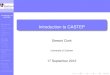 Introduction to CASTEP · Introduction to CASTEP Stewart Clark University of Durham 17 September 2012. Introduction to CASTEP Introduction The CDG Castep’s functionality History