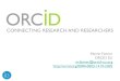 ORCID. Connecting research and researchers › fileadmin › user_upload › os.helmholtz.de › ... · ORCID launched in October, 2012 and had 27 member organizations as of January