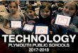 TECHNOLOGY - Plymouth Public Schools › cms › lib › MA02202215...Manomet News Video Manomet Husky TV “Technology and Leadership” Learn how a group of fifth graders at MES