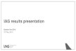 IAG results presentation /media/Files/I/IAG/presentation-and-web...آ  IAG results presentation Quarter
