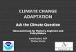 CLIMATE CHANGE ADAPTATION · CLIMATE CHANGE ADAPTATION Ideas and Issues for Planners, Engineers and Policy Makers Scott Shuford, AICP Onslow County Ask the Climate Question. PLANNING