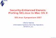 Security-Enhanced Darwin: Porting SELinux to Mac OS Xselinuxsymposium.org/2007/slides/02-darwin.pdf · Vance_20070312_04 • Use MAC Framework to isolate policy from enforcement •