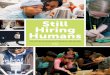 Still Hiring Humans · 2019-02-04 · 6 7 STILL HIRING HUMANS: The Future of Work in Pittsburgh and Beyond To get a glimpse of that future, one might turn to Pittsburgh — a place