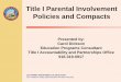 Title I Parental Involvement Policies and Compacts · 2.2 The school-parent compacts that are jointly developed with and distributed to parents I-CE 2: Title I School-level Parental