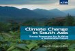 Climate Change in South Asia: Strong Responses for ... · climate change, and mobilize additional financial ... sea-level rise, and human activity are all causes of worsening erosion