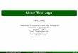 Linear-Time Logichaozheng/teach/cda5416/slides/ltl-mc.pdf · Linear-Time Logic Hao Zheng Department of Computer Science and Engineering University of South Florida Tampa, FL 33620