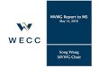 MVWG Report to MS - WECC MVWG Report.pdf · genwri WT2G1 Wound rotor induction generator model gewtg REGC_A 2nd gen renewable model ... energy system generic models •Wind power
