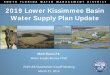 2019 Lower Kissimmee Basin Water Supply Plan Update · 2019 Lower Kissimmee Basin Water Supply Plan Update. Mark Elsner, P.E. Water Supply Bureau Chief. 2019 LKB Stakeholder Kickoff