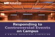 Controversial Events on Campus - ue.orgResponding to Controversial Events on Campus 7 SYMPOSIUM RECOMMENDATIONS Before a controversial event, meet with the organizing student group