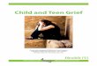 Child and Teen Grief ... Child and Teen Grief 1 Supporting Children and Teens Through Grief If your