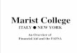 Marist College - Amazon Web Services · Student Financial Services MARIST What is Financial Aid? Financial aid is funding used to assist students and families to pay for postsecondary